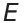 E